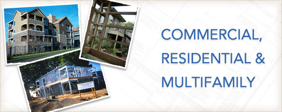 Commercial, Multifamily, and Residential